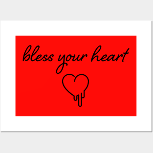 bless your heart Posters and Art